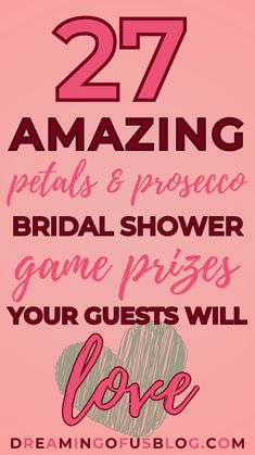 a pink poster with the words 27 amazing wedding details and preserce bridal shower game prizes your guests will love