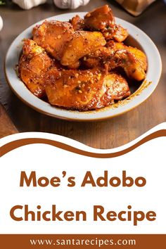 a plate with chicken on it and the words, mo's adobo chicken recipe