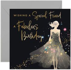 a birthday card featuring a woman in a dress with sparkles on it and the words, wishing a special friend a fabulous birthday