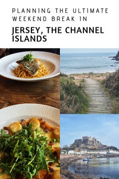 there is a collage of photos with the words planning the ultimate weekend break in jersey, the channel islands