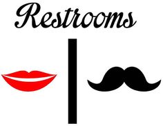 the words restrooms with lips and mustaches