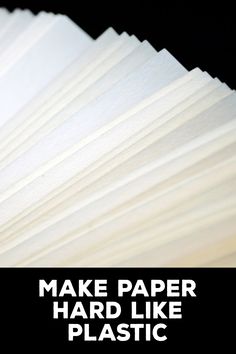 How to Make Paper Hard Like Plastic Paper Stiffener How To Make, How To Make Paper Waterproof, How To Harden Paper, How To Stiffen Paper, Paper Airplanes Instructions, Vintage Paper Crafts, Make Your Own Paper, Crafting Techniques