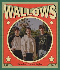 an old poster with three young men standing in front of trees and the words wallows on it