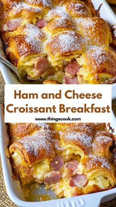 ham and cheese croissant breakfast casserole in a white dish