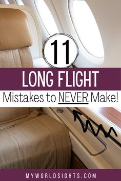 an airplane seat with the words 11 long flight mistakes to never make