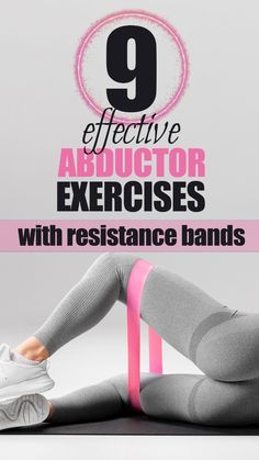 a woman in grey and pink leggings with the text 9 effective abiot exercises with resistance bands