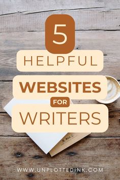 a cup of coffee and some papers on a wooden table with the words 5 helpful website for