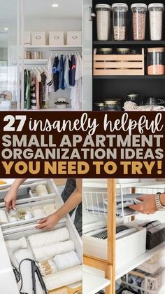 an organized closet with lots of items and text that reads, 27 insanely helpful small apartment organization ideas you need to try