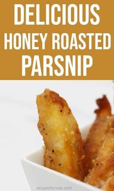 delicious honey roasted parsnip recipe in a white bowl with text overlay