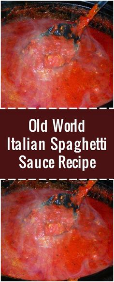 an old world italian spaghetti sauce recipe is shown in two different pans with the words, old world italian spaghetti sauce recipe