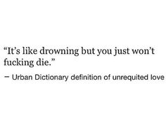 Unrequited Love, Urban Dictionary, Poem Quotes, Real Quotes, Quote Aesthetic