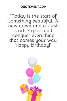 a birthday card that says today is the start of something beautiful