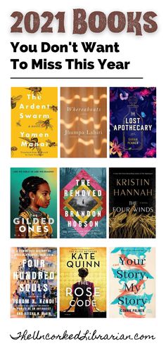 2021 books you don't want to miss this year with book covers for The Ardent Swarm, Whereabouts, The Lost Apothecary, The Gilded Ones, The Removed, The Four Winds, Four Hundred Souls and more new  2021 book releases Top Books Of 2022, Top Fiction Books, Around The World In 80 Days Book, Most Anticipated Books Of 2024, Christmas Books For Adults 2022, Jhumpa Lahiri, New Books To Read, Best Nonfiction Books 2021, Well Read