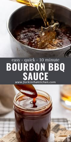 bourbon bbq sauce being poured into a pot with the words easy quick 10 minute bourbon bbq sauce