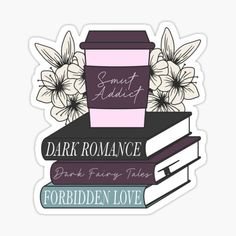 stack of books with coffee and flowers on top sticker, dark romance forbidden love