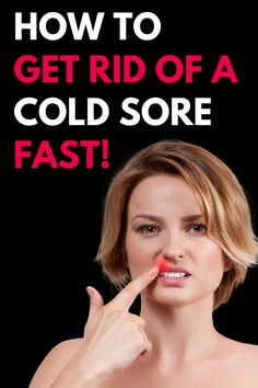 How to get rid of a cold sore fast