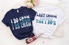 two t - shirts that say i do crew and last sail before i do crew