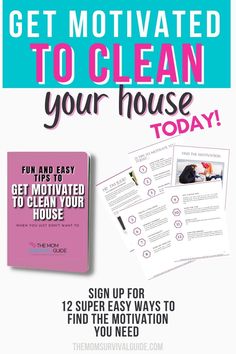 the ultimate guide to get motivnated to clean your house today