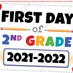 the first day of 1st grade sign with pencils and crayons on it