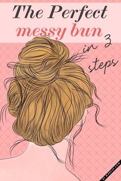 This messy bun takes 10 seconds and also works better on dirty hair.  | 26 Lazy Girl Hairstyling Hacks The Perfect Messy Bun, Perfect Messy Bun, Bun Tutorials, Messy Bun Tutorial, Good Hair Day, Messy Bun