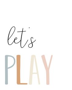 the words let's play are written in black, white and pink letters on a white background