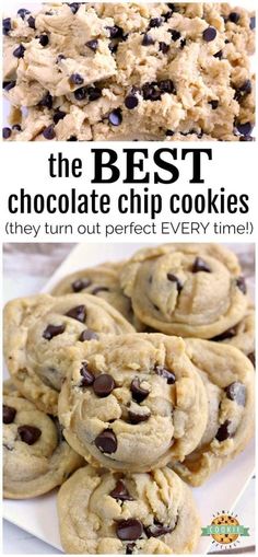 the best chocolate chip cookies they turn out perfect every time