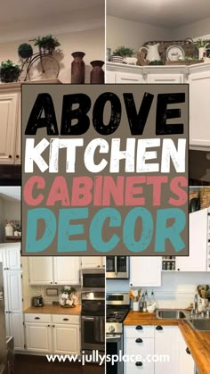 Above Kitchen Cabinets Decor Space Between Kitchen Cabinets, Above Cabinets Decor, Kitchen Cabinet Decor Above, Cabinet Decor Kitchen, Kitchen Cabinets Organization Ideas, Kitchen Counter Styling Ideas, Above The Kitchen Cabinets