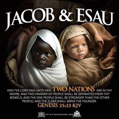 two babies in a basket with the words jacob and esau