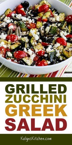 grilled zucchini and greek salad in a white bowl with text overlay