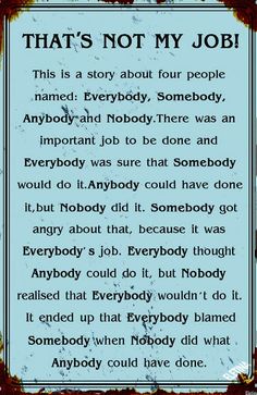 a sign that says, that's not my job this is a story about four people named everybody