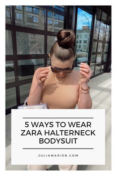 5 WAYS TO WEAR ZARA BODYSUIT What Bra To Wear, Balenciaga Sneakers, Trendy Girl