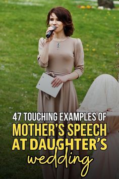 a woman in a dress holding a microphone with the words 47 touching examples of mother's speech at daughter's wedding