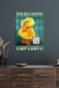 This Printed Metal Poster Is The Perfect Addition To Any Bathroom Featuring A Hilarious Design Of A Vintage Duck With The Text Your Butt Napkins My Lady It Brings Fun And Laughter. Part Of The Funny Collection Its Perfect For Animal Nature And Japan Lovers. Vintage Duck, Animal Nature, Metal Posters, Metal Prints, Poster Print, Napkins, Poster Prints, Buy Online, Japan