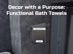 a bathroom with a sign that says, decor with a purpose functional bath towel dispenser