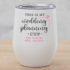 this is my wedding planning cup the future mrs walker