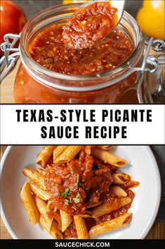 two pictures showing different types of sauces and pasta in glass jars with text overlay that reads texas style picante sauce recipe