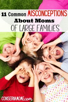 children making faces with their hands and the words 11 common misconeptions about moms of large families