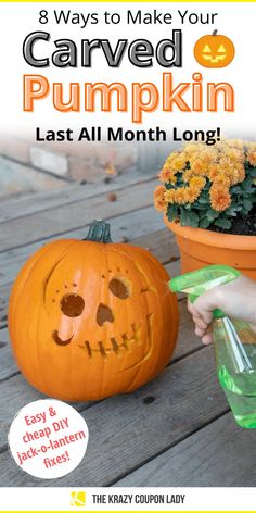 a pumpkin sitting on top of a wooden table next to a potted plant with the words, 8 ways to make your carved pumpkin last month long