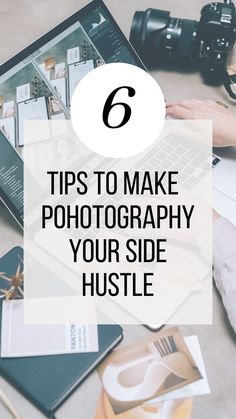 a laptop computer sitting on top of a table with the words 6 tips to make photography your side hustle