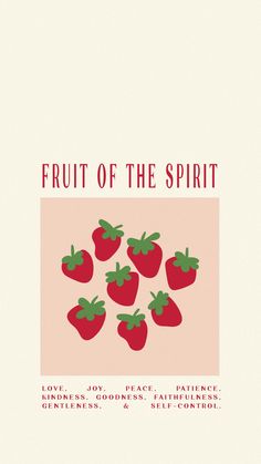 the fruit of the spirit poster is shown in red and green, with strawberries on it