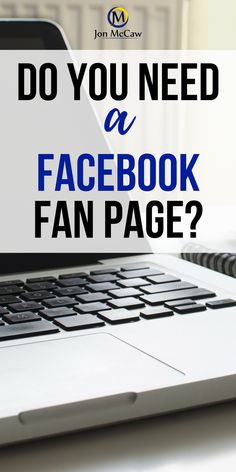 a laptop computer sitting on top of a desk with the words do you need a facebook fan page?