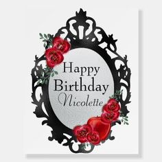 a happy birthday card with red roses and the words,'happy birthday nicolette '