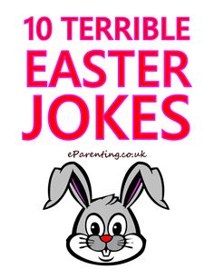 an easter bunny with the words 10 terrible easter jokes