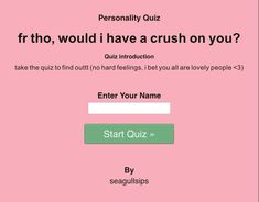 a pink background with the words, how would i have crush on you? quiz