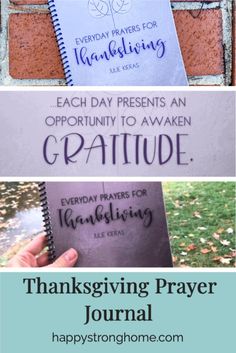 thanksgiving prayer journal with the words, each day presents an opportunity to awake and give thanks