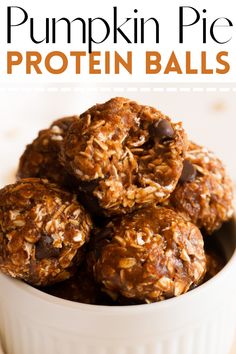 pumpkin pie protein balls in a white bowl with text overlay that reads, pumpkin pie protein balls