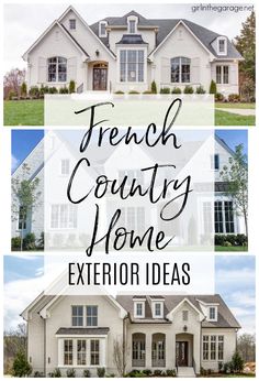 french country home exterior ideas with text overlay