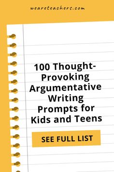 a notebook with the title, 100 thought - provoking argument writing prompts for kids and teens see full list