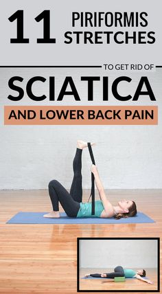 11 Piriformis Stretches To Get Rid Of Sciatica And Lower Back Pain #sciatica #lowerback #backpain #piriformis #stretches #exercises Sciatic Nerve Pain Relief, Yoga For Sciatica, Sciatica Stretches, Piriformis Stretch, Sciatica Exercises, Sciatica Pain Relief, Sciatica Relief, Nerve Pain Relief