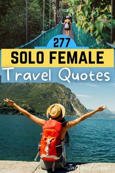 a woman sitting on the edge of a bridge with text overlay reading 277 solo female travel quotes